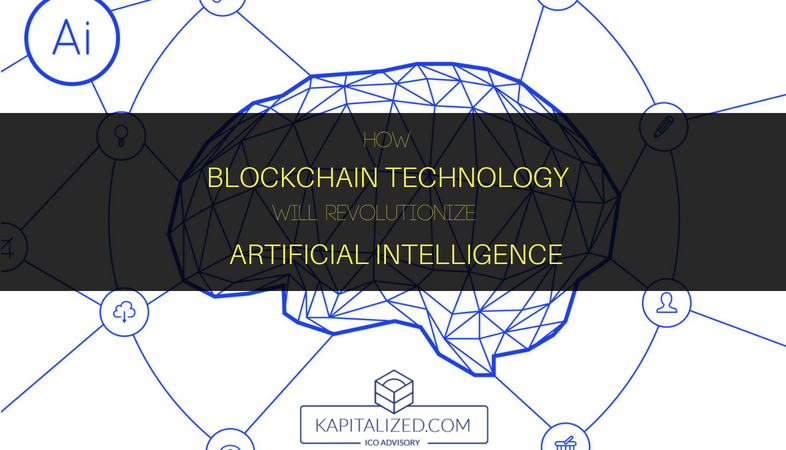 How Blockchain Technology Will Revolutionize Artificial Intelligence