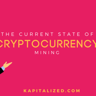 Current State of Cryptocurrency Mining