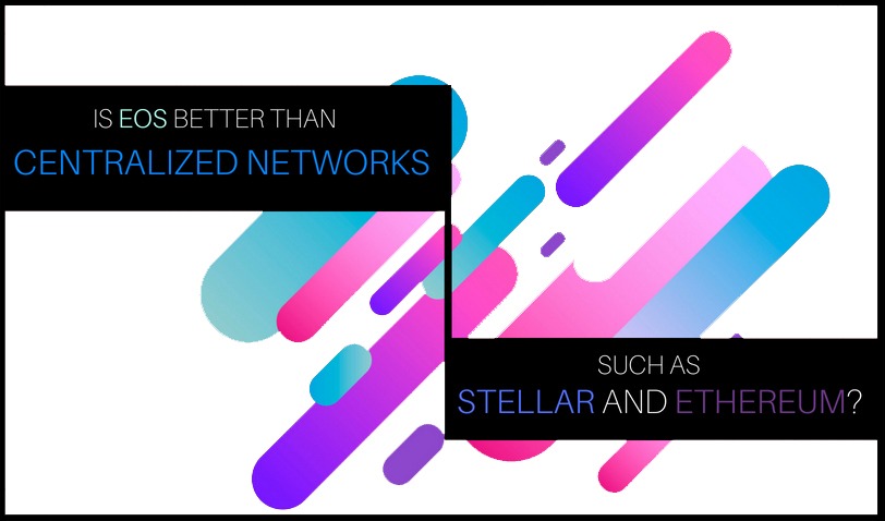Is EOS superior to Stellar and Ethereum