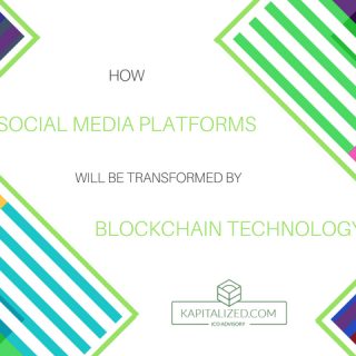 How Social Media Platforms Will Be Transformed by Blockchain Technology